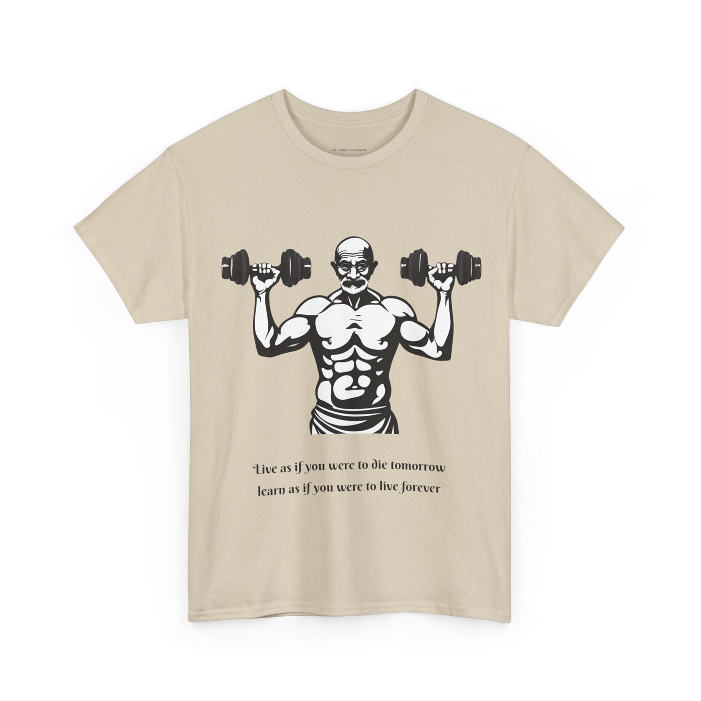 Gandhi Bodybuilder Gym Shirt - Flashlander Live as if you were to die tomorrow, learn as if you were to live forever quote Graphic Tee